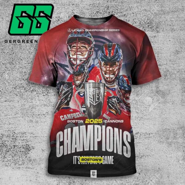 Boston Cannons Win Back To Back Champions Premier Lacrosse League  Championship Series Titles 2025 All Over Print Shirt