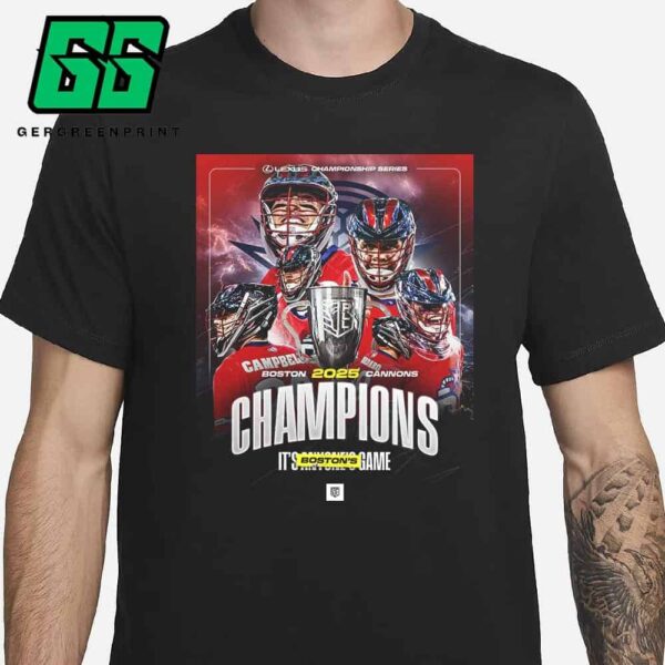 Boston Cannons Win Back To Back Championship Series Titles 2025 Premier Lacrosse League Unisex T-Shirt